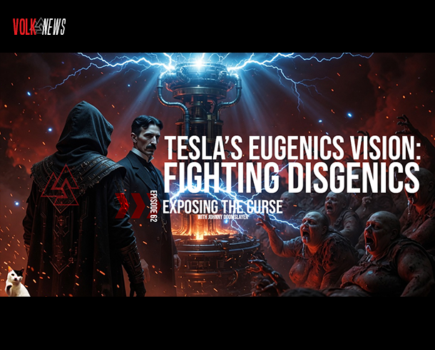 Exposing the Curse – Tesla’s Eugenics Vision: Fighting Disgenics – Ep62