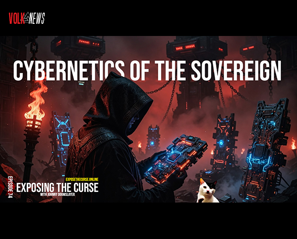 Exposing the Curse – Cybernetics of the Sovereign – Ep74